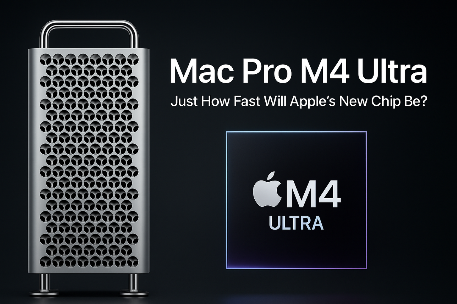 Mac Pro M4 Ultra: Is Apple’s New Chip Really That Powerful?