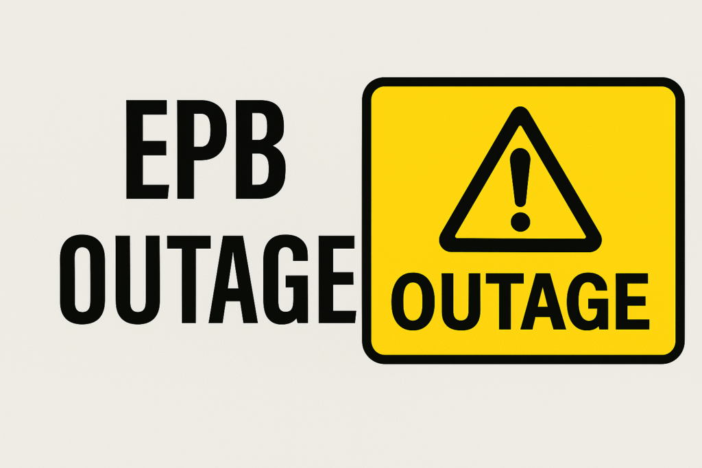 EPB OUTAGE
