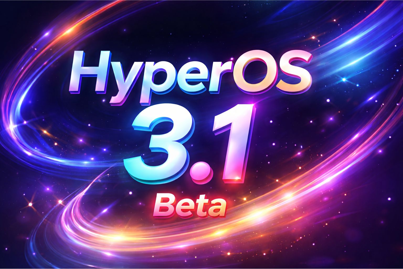 Vibrant digital graphic displaying the text “HyperOS 3.1 Beta” in colorful gradient lettering with glowing light trails and a futuristic background.