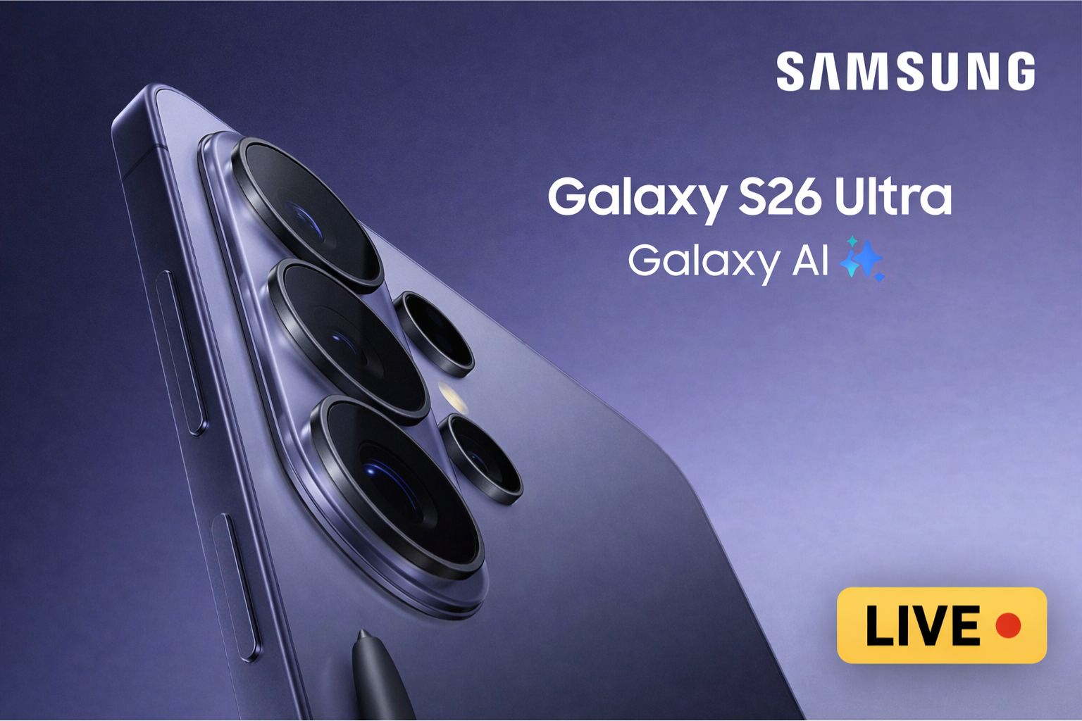 Samsung Galaxy S26 Ultra promo image with quad cameras, S Pen, and a LIVE badge on a blue gradient background.