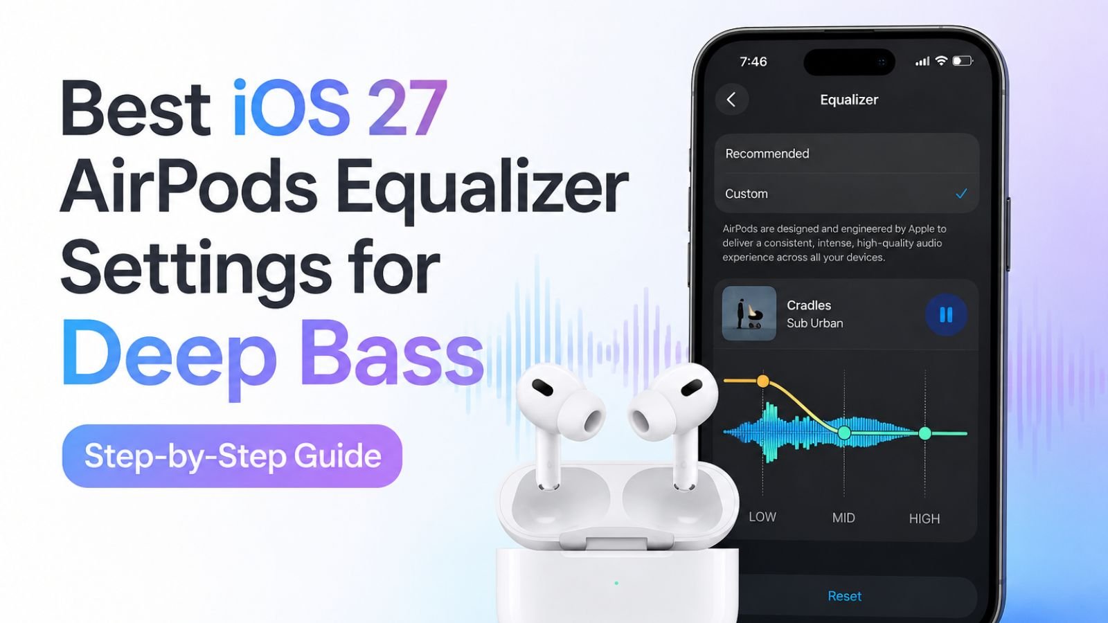Best iOS 27 AirPods Equalizer Settings for Deep Bass (Step-by-Step Guide)
